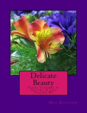 portada Delicate Beauty- Poems Inspired by Nature & Life