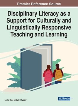 portada Disciplinary Literacy as a Support for Culturally and Linguistically Responsive Teaching and Learning (in English)
