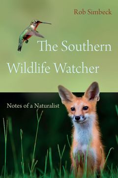 portada The Southern Wildlife Watcher: Notes of a Naturalist (en Inglés)