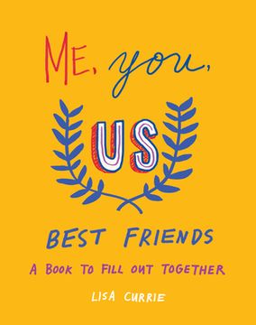 portada Me, You, Us (Best Friends): A Book to Fill Out Together (en Inglés)
