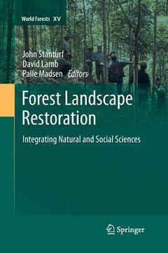 portada Forest Landscape Restoration: Integrating Natural And Social Sciences (world Forests) (in English)
