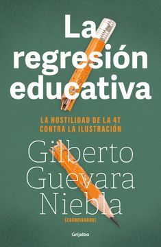 portada La regresión educativa (in Spanish)