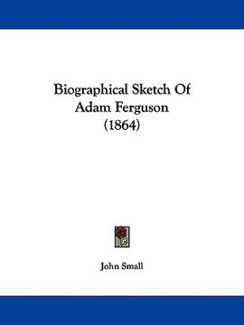portada biographical sketch of adam ferguson (1864) (en Inglés)