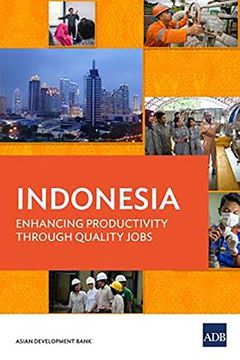 portada Indonesia: Enhancing Productivity Through Quality Jobs (en Inglés)