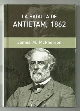 portada La Batalla de Antietam, 1862. Lincoln y la Declaracion de Emancipacion de los Esclavos