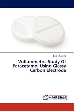 portada voltammetric study of paracetamol using glassy carbon electrode (en Inglés)