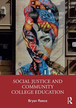 portada Social Justice and Community College Education: Promoting Equity as Administrators 
