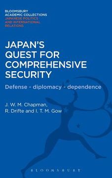portada japan's quest for comprehensive security: defence - diplomacy - dependence (en Inglés)
