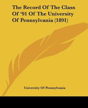 portada the record of the class of '91 of the university of pennsylvania (1891) (en Inglés)
