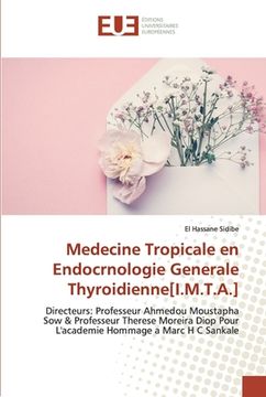 portada Medecine Tropicale en Endocrnologie Generale Thyroidienne[I.M.T.A.] (en Francés)