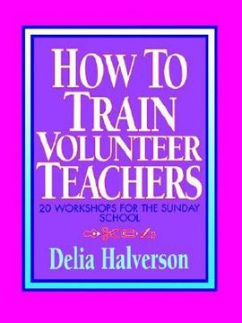 portada how to train volunteer teachers (en Inglés)