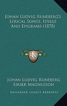 portada johan ludvig runeberg's lyrical songs, idylls and epigrams (1878) (en Inglés)