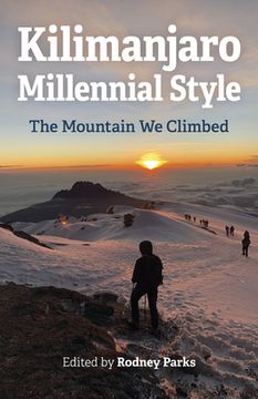 portada Kilimanjaro Millennial Style: The Mountain We Climbed