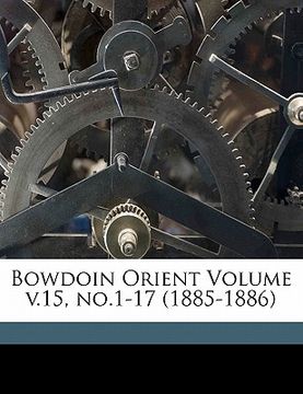 portada bowdoin orient volume v.15, no.1-17 (1885-1886)