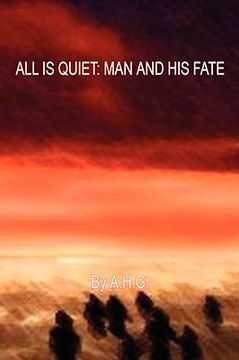 portada all is quiet: man and his fate (en Inglés)