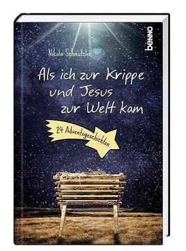 portada Als ich zur Krippe und Jesus zur Welt Kam: 24 Adventsgeschichten (en Alemán)
