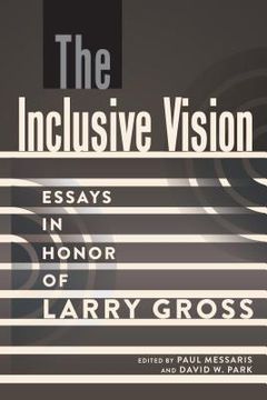 portada The Inclusive Vision: Essays in Honor of Larry Gross (en Inglés)