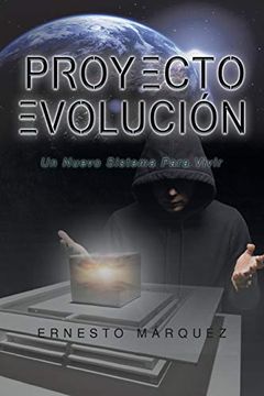 portada Proyecto Evolución: Un Nuevo Sistema Para Vivir