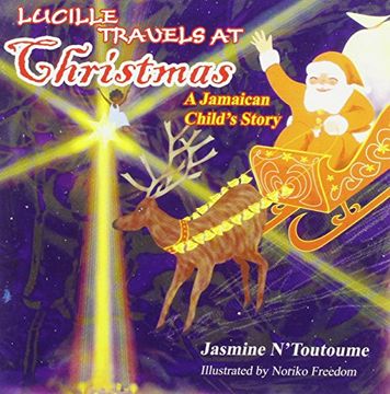 portada Lucille Travels at Christmas: A Jamaican Childs Story (en Inglés)