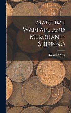 portada Maritime Warfare and Merchant-Shipping (en Inglés)