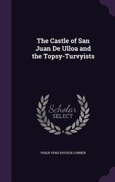 portada The Castle of San Juan De Ulloa and the Topsy-Turvyists (en Inglés)