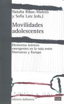 portada Movilidades adolescentes: Elementos teóricos emergentes en la ruta entre Marruecos y Europa (Serie General Universitaria)