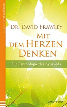 portada Mit dem Herzen Denken: Die Psychologie des Ayurveda (en Alemán)