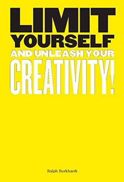 portada Limit Yourself: And Unleash Your Creativity (en Inglés)
