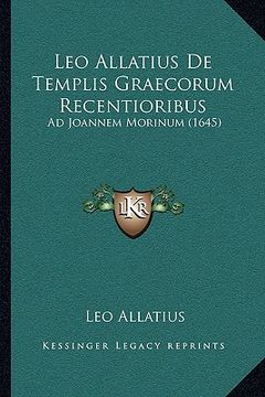 portada Leo Allatius De Templis Graecorum Recentioribus: Ad Joannem Morinum (1645) (en Latin)