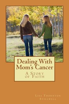 portada Dealing With Mom's Cancer: A Story of Faith
