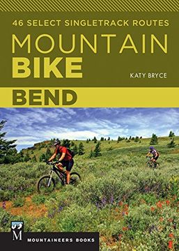 portada Mountain Bike Bend: 46 Select Singletrack Routes