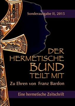 portada Der hermetische Bund teilt mit: Sonderausgabe II/2015: Zu Ehren von Franz Bardon (en Alemán)