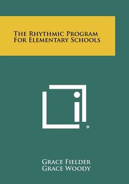 portada the rhythmic program for elementary schools (in English)