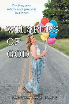 portada Whispers of God: Finding Your Worth and Purpose in Christ (en Inglés)