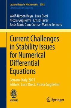 portada Current Challenges in Stability Issues for Numerical Differential Equations: Cetraro, Italy 2011, Editors: Luca Dieci, Nicola Guglielmi (Lecture Notes in Mathematics) 