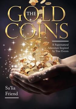 portada The Gold Coins: A Supernatural Adventure Inspired by True Events (en Inglés)