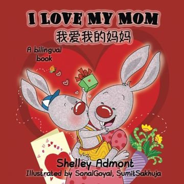 portada I Love My Mom: Chinese children's books, Mandarin childrens books (English Chinese Bilingual Collection)