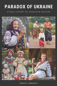 portada Paradox of Ukraine: Ethnic History of Ukrainian Regions (en Inglés)