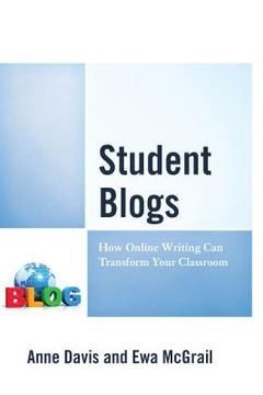portada Student Blogs: How Online Writing Can Transform Your Classroom