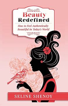 portada Beauty Redefined: How to Feel Authentically Beautiful in Today's World (en Inglés)