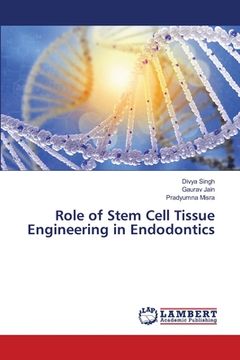 portada Role of Stem Cell Tissue Engineering in Endodontics