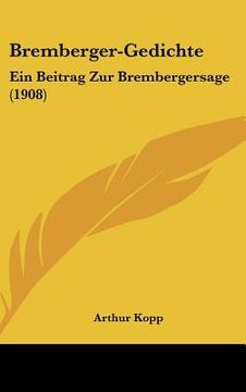 portada Bremberger-Gedichte: Ein Beitrag Zur Brembergersage (1908) (en Alemán)