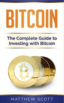 portada Bitcoin: The Complete Guide to Investing with Bitcoin (en Inglés)