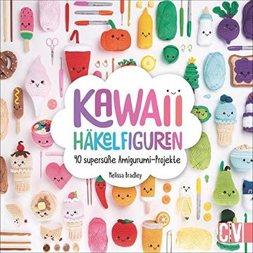 portada Kawaii Häkelfiguren: 40 Supersüße Amigurumi-Projekte (en Alemán)