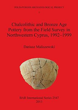 portada Chalcolithic and Bronze Age Pottery from the Field Survey in Northwestern Cyprus, 1992-1999 (BAR International Series)