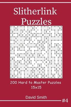 portada Slitherlink Puzzles - 200 Hard to Master Puzzles 15x15 Vol.4 (en Inglés)