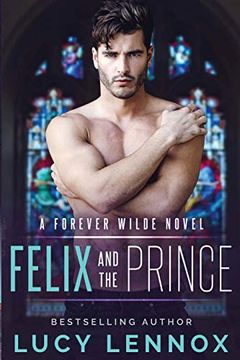 portada Felix and the Prince: A Forever Wilde Novel (2) (en Inglés)