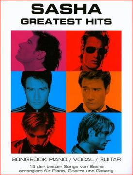 portada Sasha - Greatest Hits: 15 der besten Songs von Sasha, arrangiert für Songbook Klavier, Gesang und Gitarre