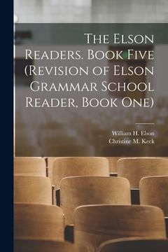 portada The Elson Readers. Book Five (Revision of Elson Grammar School Reader, Book One) (en Inglés)