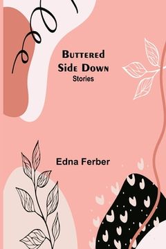 portada Buttered Side Down: Stories (en Inglés)